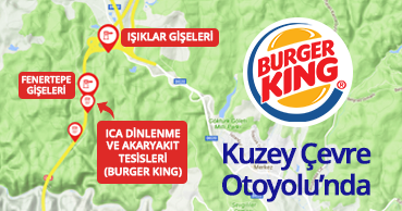 Burger King Kuzey Çevre Otoyolu’nda