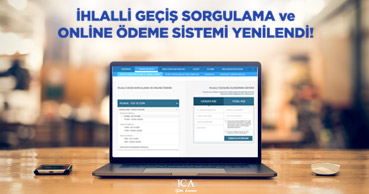 İhlalli Geçiş Sorgulama ve Online Ödeme Sistemi’ne yeni özellikler eklendi!